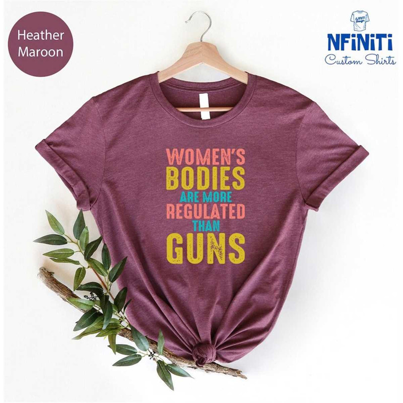 MR-77202393828-womens-bodies-are-more-regulated-than-guns-shirt-my-body-image-1.jpg