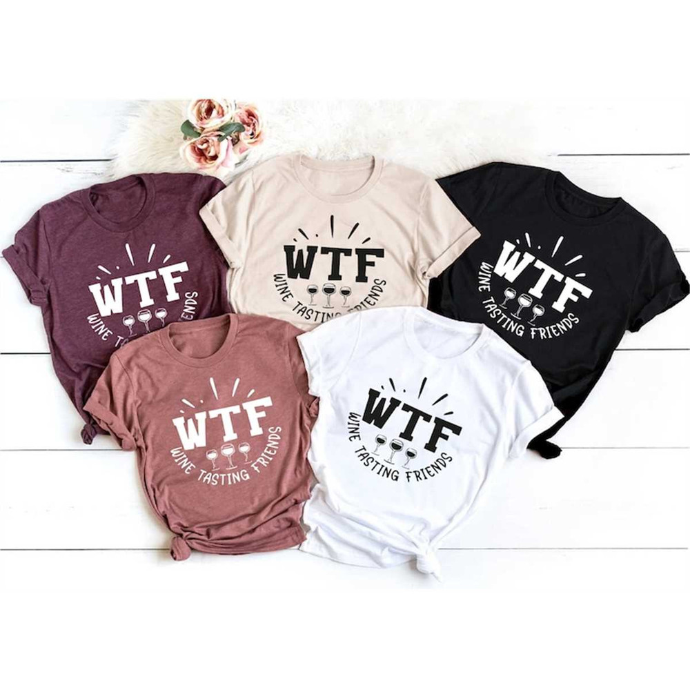 MR-77202394334-wtf-wine-tasting-friends-t-shirt-wine-lover-shirt-humorous-image-1.jpg
