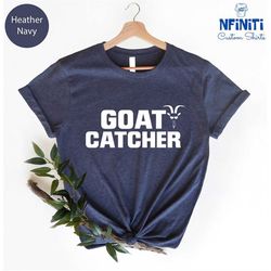 goat catcher shirt, cute goat shirt, funny goat shirt, farm animal shirt, goat love shirt, goat shirt gift, goat women