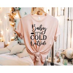 baby its cold outside shirt, christmas party shirt, christmas shirt, cute women's christmas shirt, holiday tee, new year