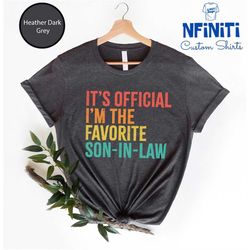 funny shirt for son in law, gift for son in law, favorite son in law t-shirt, wedding gift from mother father in law, it