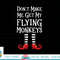 Don t Make Me Get My Flying Monkeys T Shirt Costume Quote png, sublimation copy.jpg