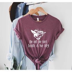 yoda t-shirt, jedi grand master shirt, disney star wars galaxy edge shirt, do or do not there is no try t shirt, jedi sh