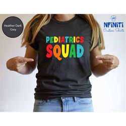 pediatrics squad shirt, pediatrics team shirt, pediatrics rn, peds nurse, nurse gift, pediatrician shirt, nurse shirt, p