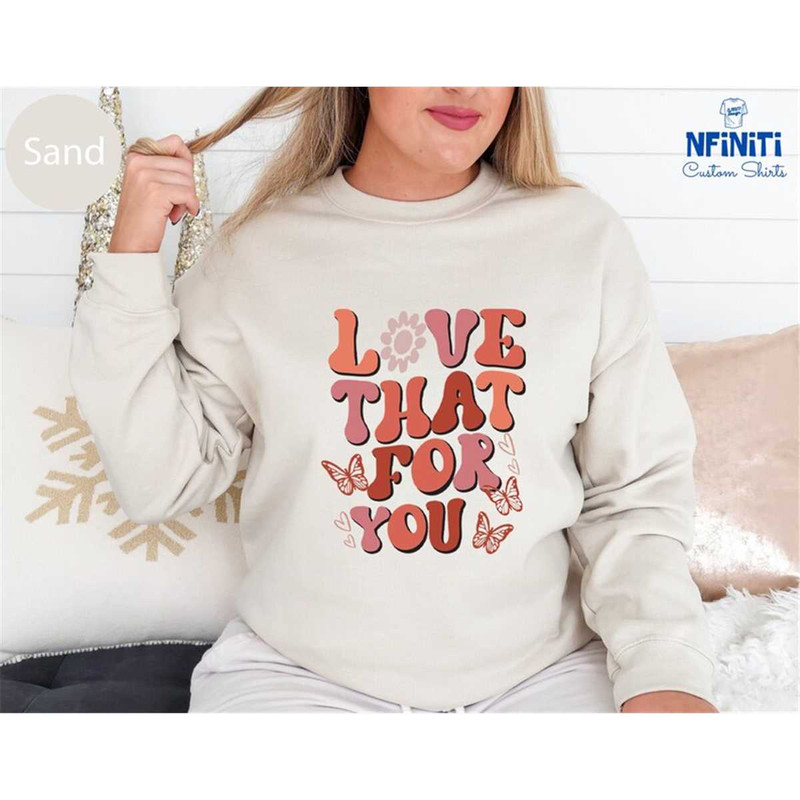 MR-772023101517-love-that-for-you-sweatshirt-good-vibes-long-sleeve-gift-for-image-1.jpg