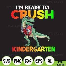 i am ready to crush kinder garten svg