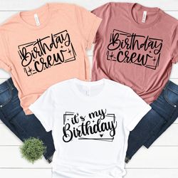 birthday crew shirt, birthday party shirts, birthday girl t-shirt, birthday team shirts, it's my birthday shirt, birthda