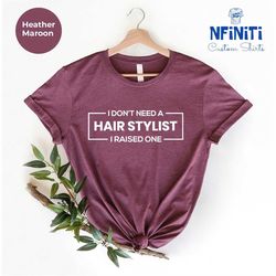 hairstylist mom shirt, hairdresser mom shirt, hair stylist shirt, funny hairstylist shirt, cosmetologist shirt, gift for