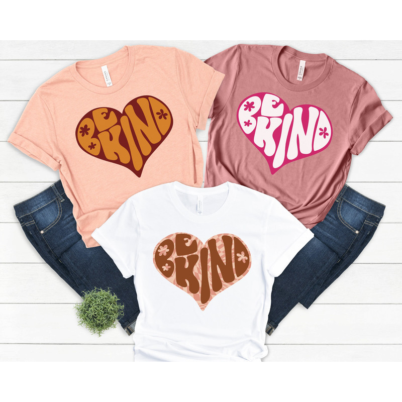 Be Kind Shirt, Positive Quote Shirt, Love shirt, Motivational Shirt, Teacher Gifts, Kind Heart T-Shirt, Gifts for Women, Motivational Outfit - 1.jpg