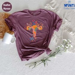 floral uterus shirt,  pro choice, my uterus my decision, roe v wade, abortion is healthcare, my body my choice, abortion