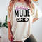 Birthday Mode On Shirt, Birthday Crew shirts, Birthday Gift Shirt, Birthday Party Tee, Birthday T-shirt, Birthday Girl Outfit, Birthday Mama - 2.jpg