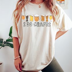 craft beer t shirt, beer drinker tee, beer lover shirt, vintage i do crafts tshirt, home brew shirt, fathers day gift, g