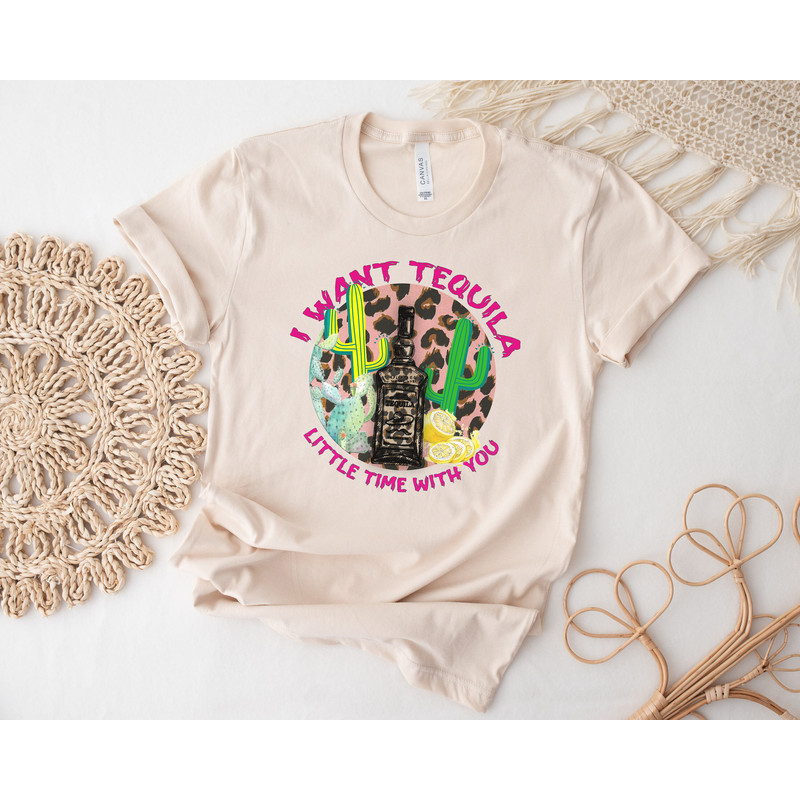 I want tequila little time with you shirt, country music shirt, drinking tequila shirt, Western Tequila Tee, Leopard Desert Shirt - 3.jpg