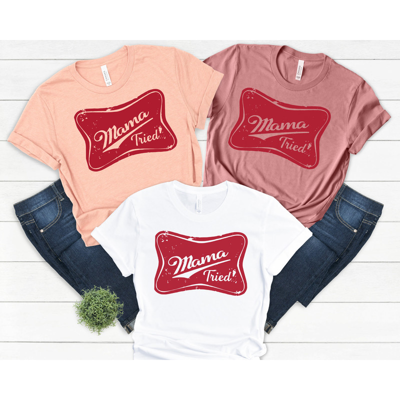 Mama Tried Unisex t shirt, Southern Shirt, Distressed Country Shirt, Miller beer mama shirt, beer mom, beer lover shirt, country mama gift - 3.jpg