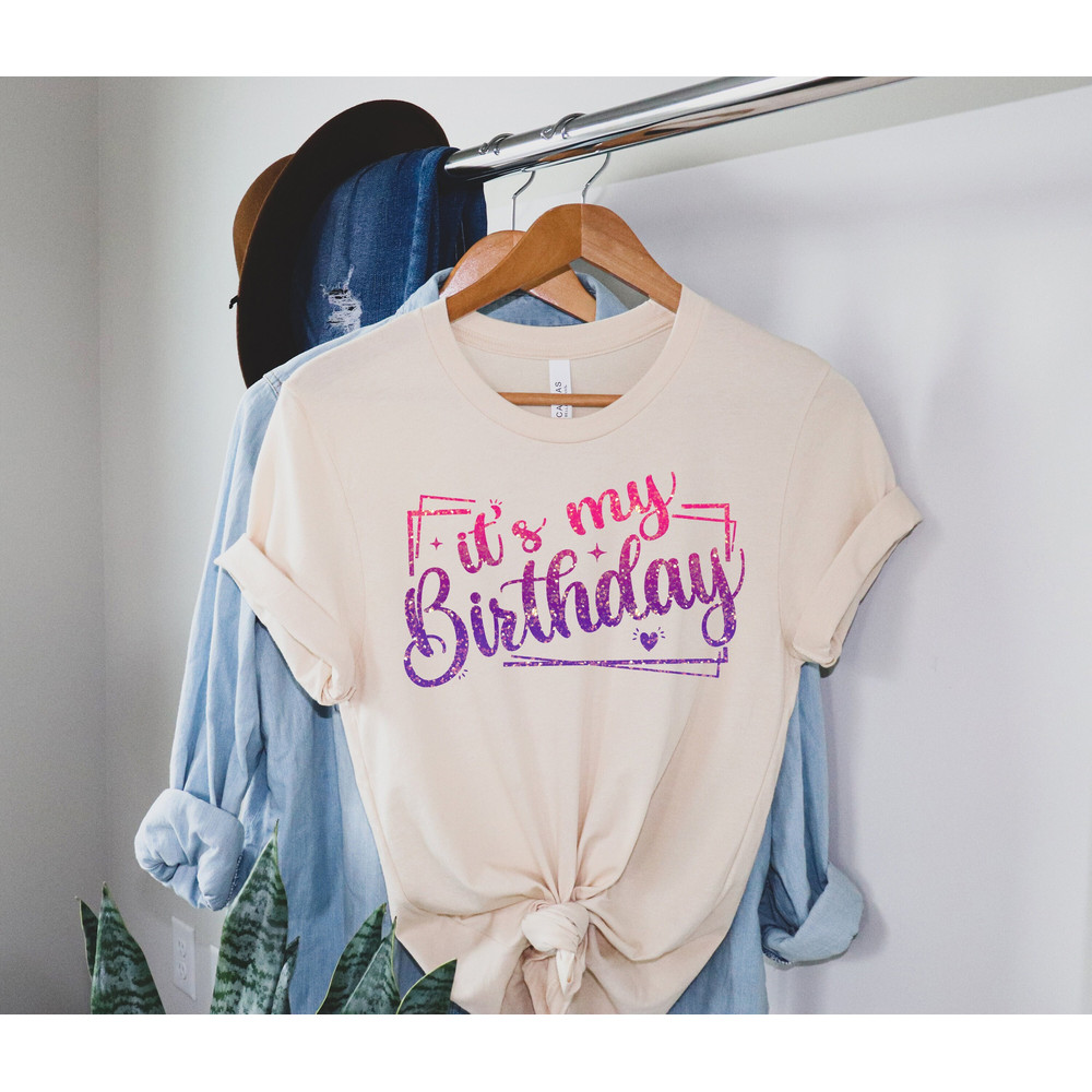 My Birthday Glitter Shirt, Birthday Shirt For Women, Birthday Girl Shirt, It's My Birthday Shirt, Birthday Party Shirt, Birthday Queen Shirt - 1.jpg
