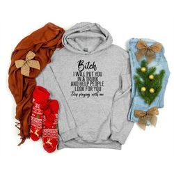 funny bitch hoodie, offensive hoodie, bitch hoodie, bitches hoodie, funny saying hoodie, bitch hoodies, bad bitch hoodie