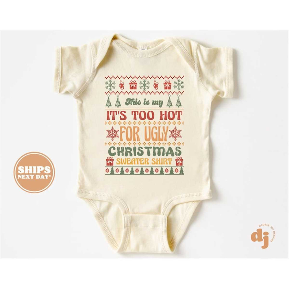 MR-772023105552-christmas-baby-onesie-too-hot-for-ugly-christmas-sweaters-image-1.jpg