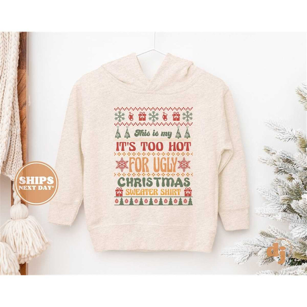 MR-772023105625-toddler-christmas-shirt-too-hot-for-ugly-christmas-sweaters-image-1.jpg