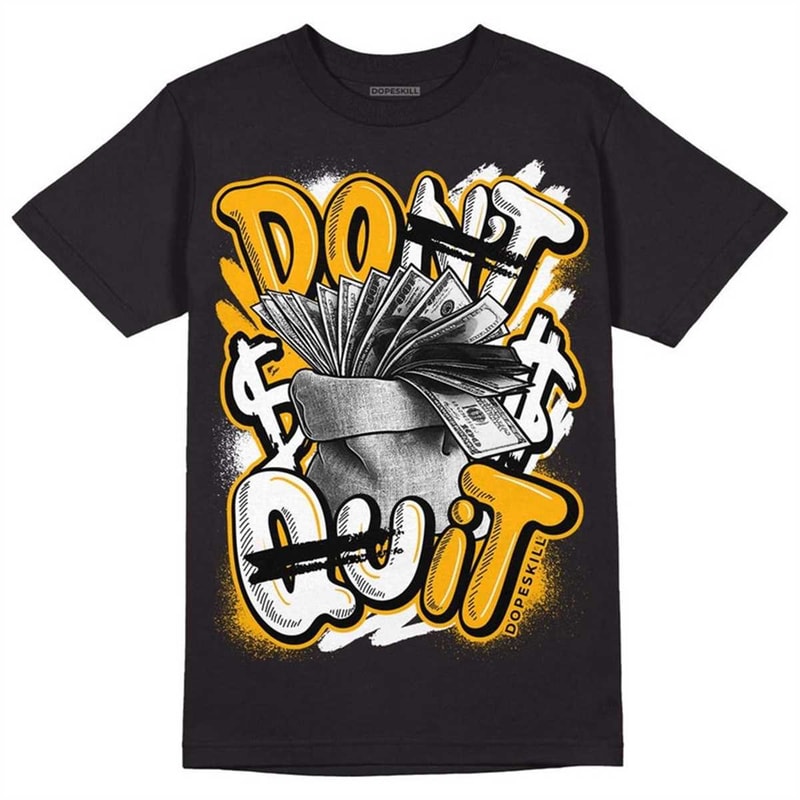MR-77202310592-goldenrod-dunk-dopeskill-unisex-shirt-dont-quit-graphic-black.jpg