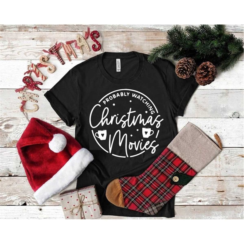 MR-77202311235-probably-watching-christmas-movie-shirt-christmas-movie-image-1.jpg