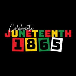 celebrate 1865 juneteenth sublimation svg, juneteenth svg,juneteenth day svg, 19th juneteenth svg, jubilee day svg
