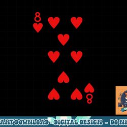 eight of hearts deck of cards playing cards halloween poker png, sublimation copy