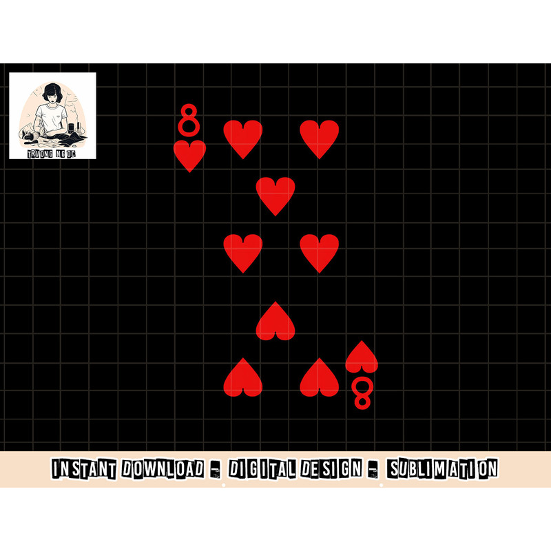 Eight Of Hearts Deck Of Cards Playing Cards Halloween Poker png, sublimation copy.jpg