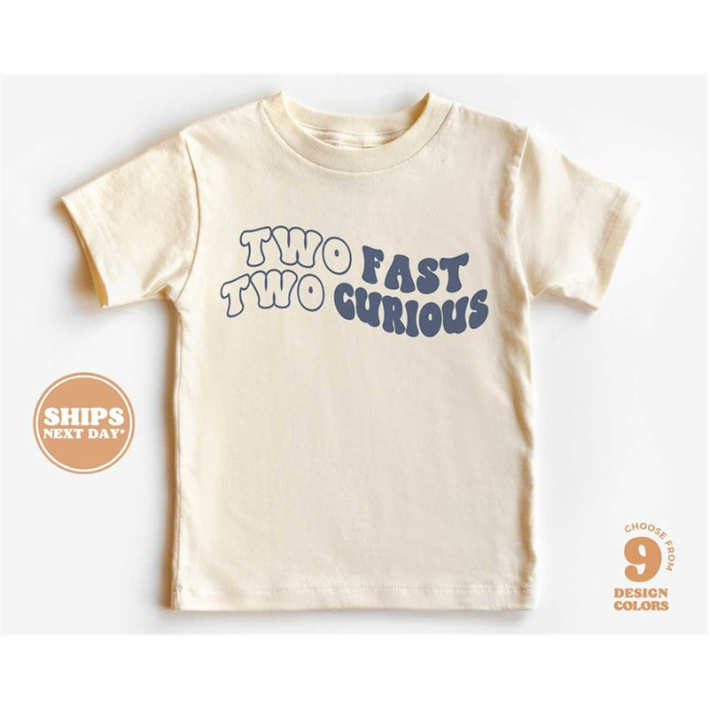 MR-772023112119-2nd-birthday-toddler-shirt-two-fast-two-curious-kids-image-1.jpg