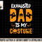 Exhausted Dad Is My Costume Mens Funny Halloween Gift png, sublimation copy.jpg
