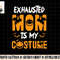 Exhausted Mom Is My Costume Womens Funny Halloween Gift png, sublimation copy.jpg