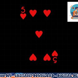 five of hearts deck of cards group costume halloween casino png, sublimation copy