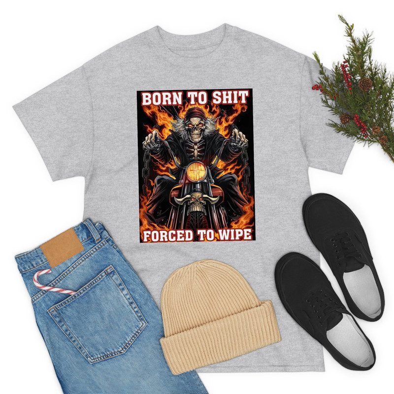 Born to Shit Forced to Wipe Shirt-funny shirt,funny crewneck,graphic tees,graphic sweatshirt,forced to wipe,meme shirt,meme,skeleton shirt - 5.jpg