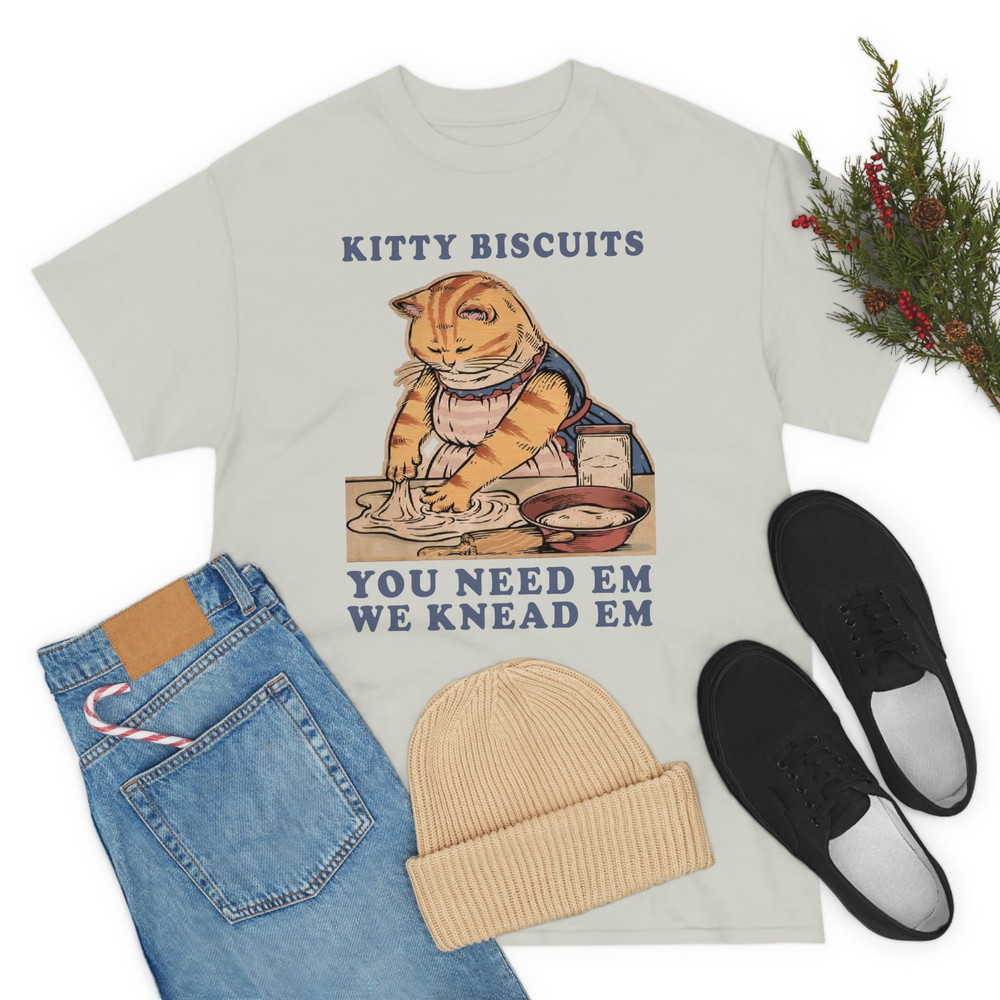 Kitty Biscuits You Need Em We Knead Em Shirt -cat gifts,funny cat shirt,kitty biscuits sweatshirt,kitty biscuits tshirt,kitty biscuits shirt - 4.jpg