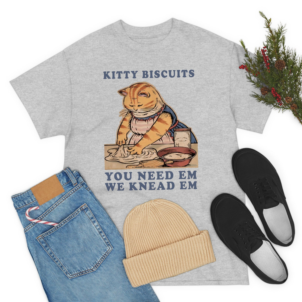 Kitty Biscuits You Need Em We Knead Em Shirt -cat gifts,funny cat shirt,kitty biscuits sweatshirt,kitty biscuits tshirt,kitty biscuits shirt - 5.jpg