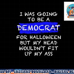 funny anti-liberal adult halloween costume png, sublimation png, sublimation copy