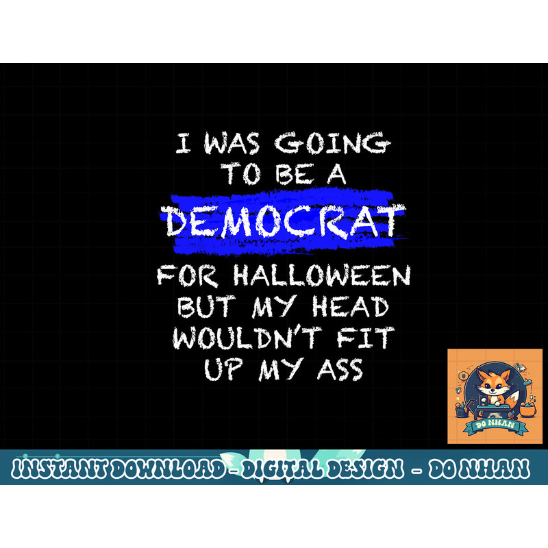 Funny Anti-Liberal Adult Halloween Costume png, sublimation png, sublimation copy.jpg