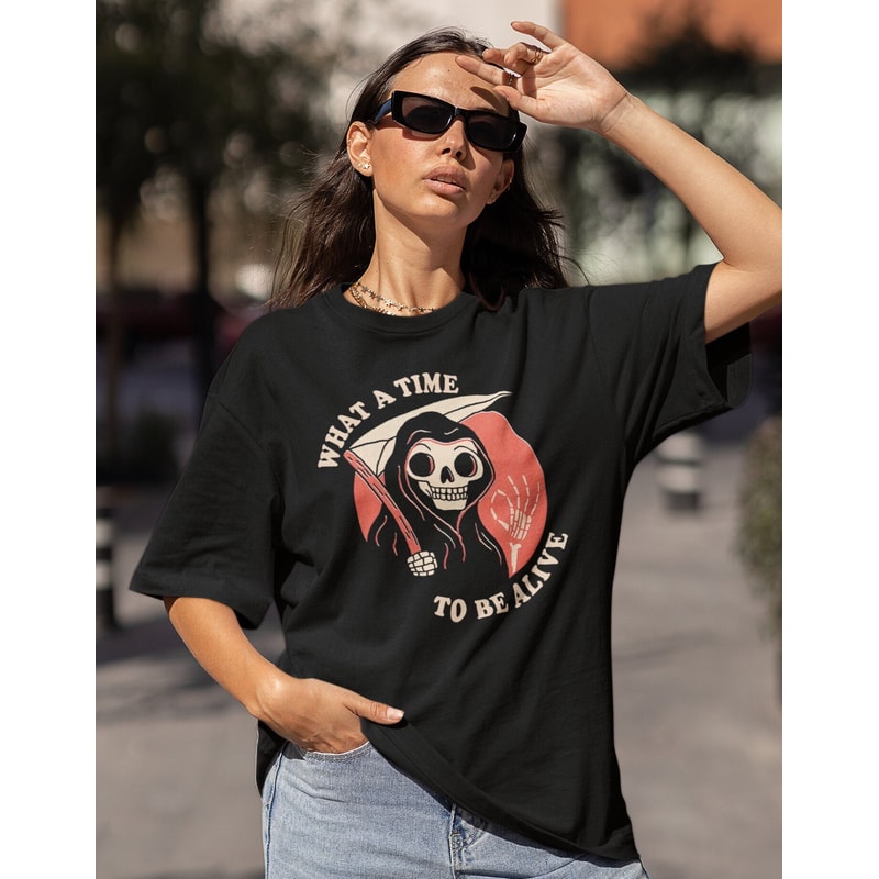 What A Time To Be Alive Shirt-funny shirt,funny tshirt,graphic sweatshirt,graphic tees,sarcastic shirt,skeleton shirt,goth tshirt,joke shirt - 1.jpg