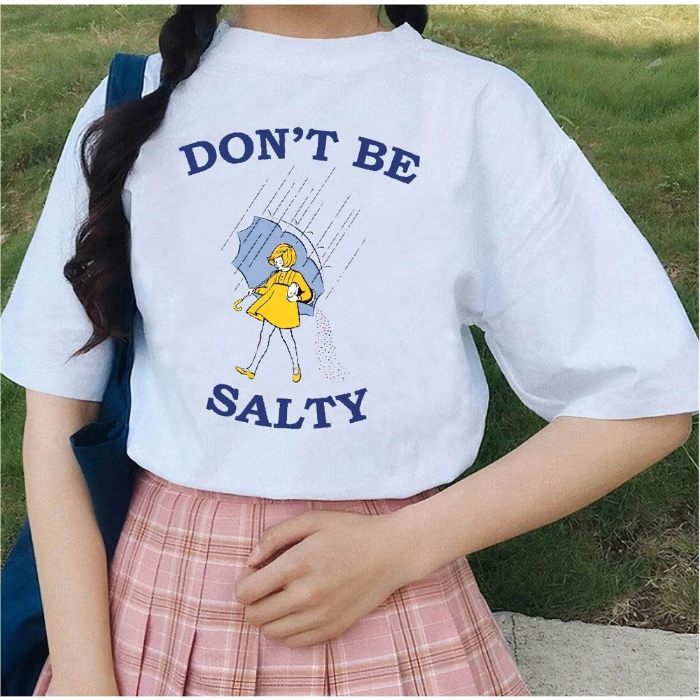 Don't Be Salty Shirt -graphic tees,graphic sweatshirts,graphic tee,salty sweatshirt,funny shirts,gift for girlfriend,salty shirt,salty tee - 1.jpg