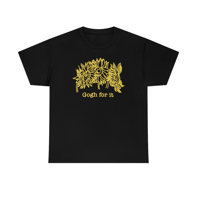 Gogh For It Shirt -graphic tees,aesthetic hoodie,aesthetic sweatshirt,aesthetic shirt,van gogh sweater,sunflower gifts,sunflower shirt - 4.jpg