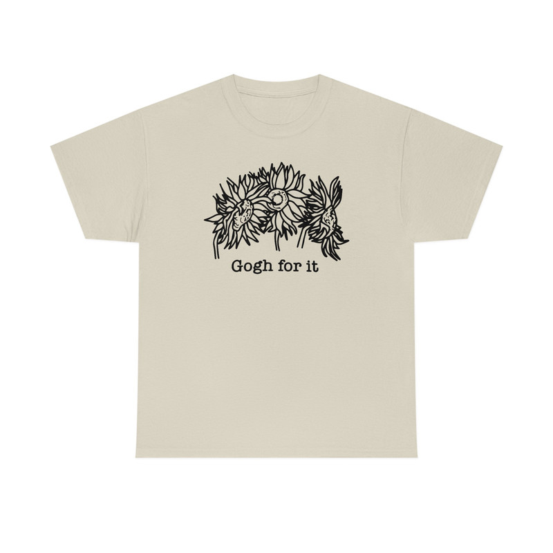 Gogh For It Shirt -graphic tees,aesthetic hoodie,aesthetic sweatshirt,aesthetic shirt,van gogh sweater,sunflower gifts,sunflower shirt - 5.jpg