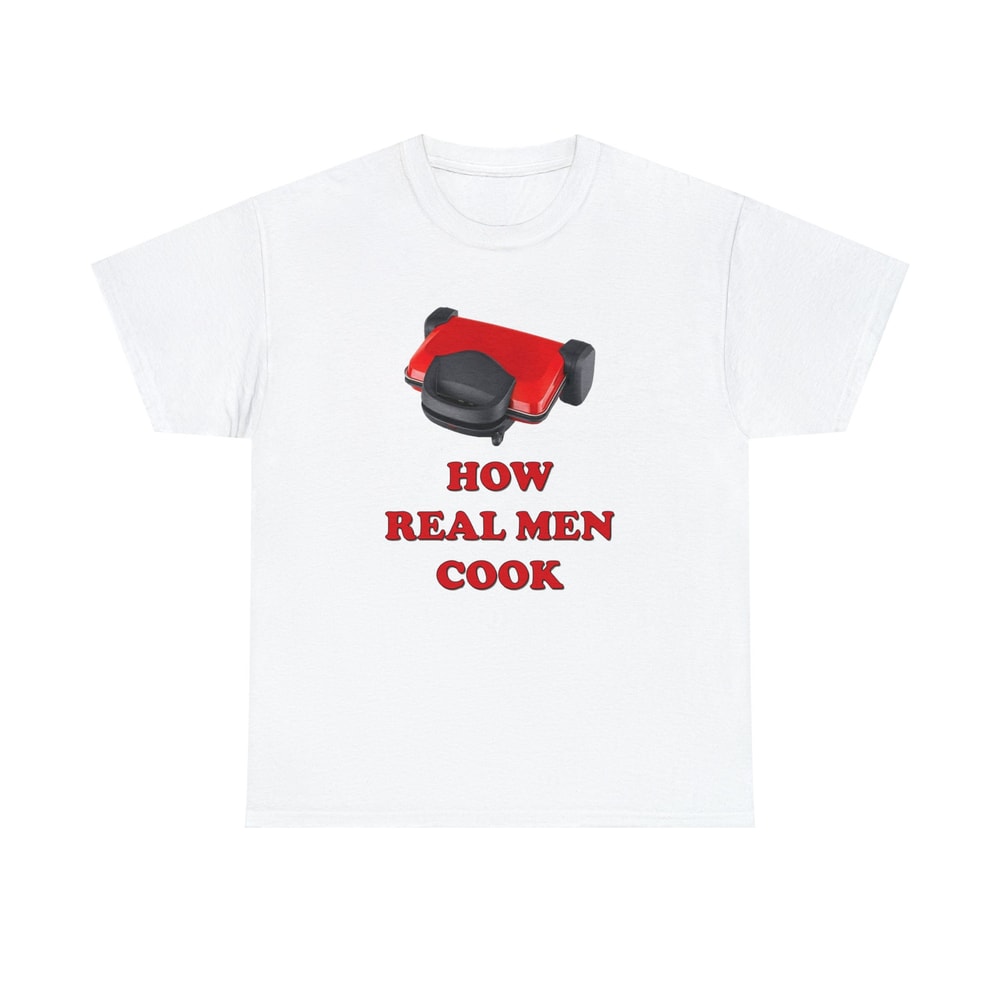 How Real Men Cook Shirt -funny shirt,funny tshirt,graphic sweatshirt,graphic tees,funny men gifts,cooking gifts,cooking shirt,cooking tshirt - 3.jpg