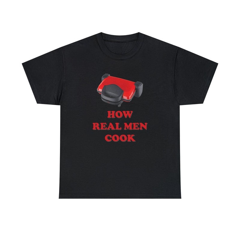 How Real Men Cook Shirt -funny shirt,funny tshirt,graphic sweatshirt,graphic tees,funny men gifts,cooking gifts,cooking shirt,cooking tshirt - 4.jpg