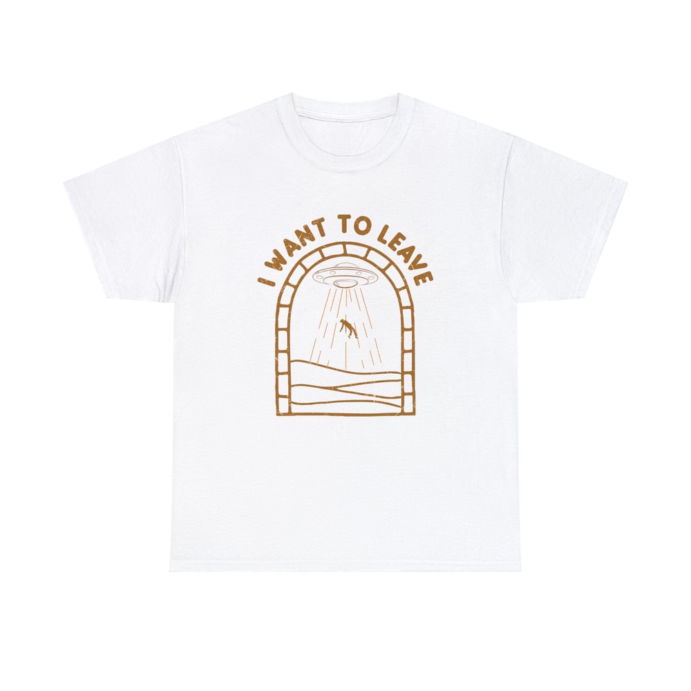 I Want To Leave Shirt -graphic tees,graphic hoodies,alien shirt,alien t shirt,alien sweatshirt,i want to leave hoodie,i want to leave tee - 3.jpg