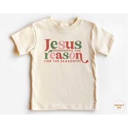 toddler christmas shirt - jesus is the reason kids christmas shirt - holiday natural infant, toddler & youth tee 5343
