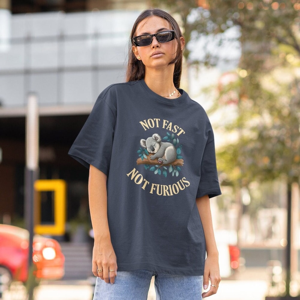 Not Fast Not Furious Shirt -funny shirt,funny tshirt,graphic sweatshirt,graphic tees,shirt cute,koala sweatshirt,koala sweater,koala hoodie - 1.jpg