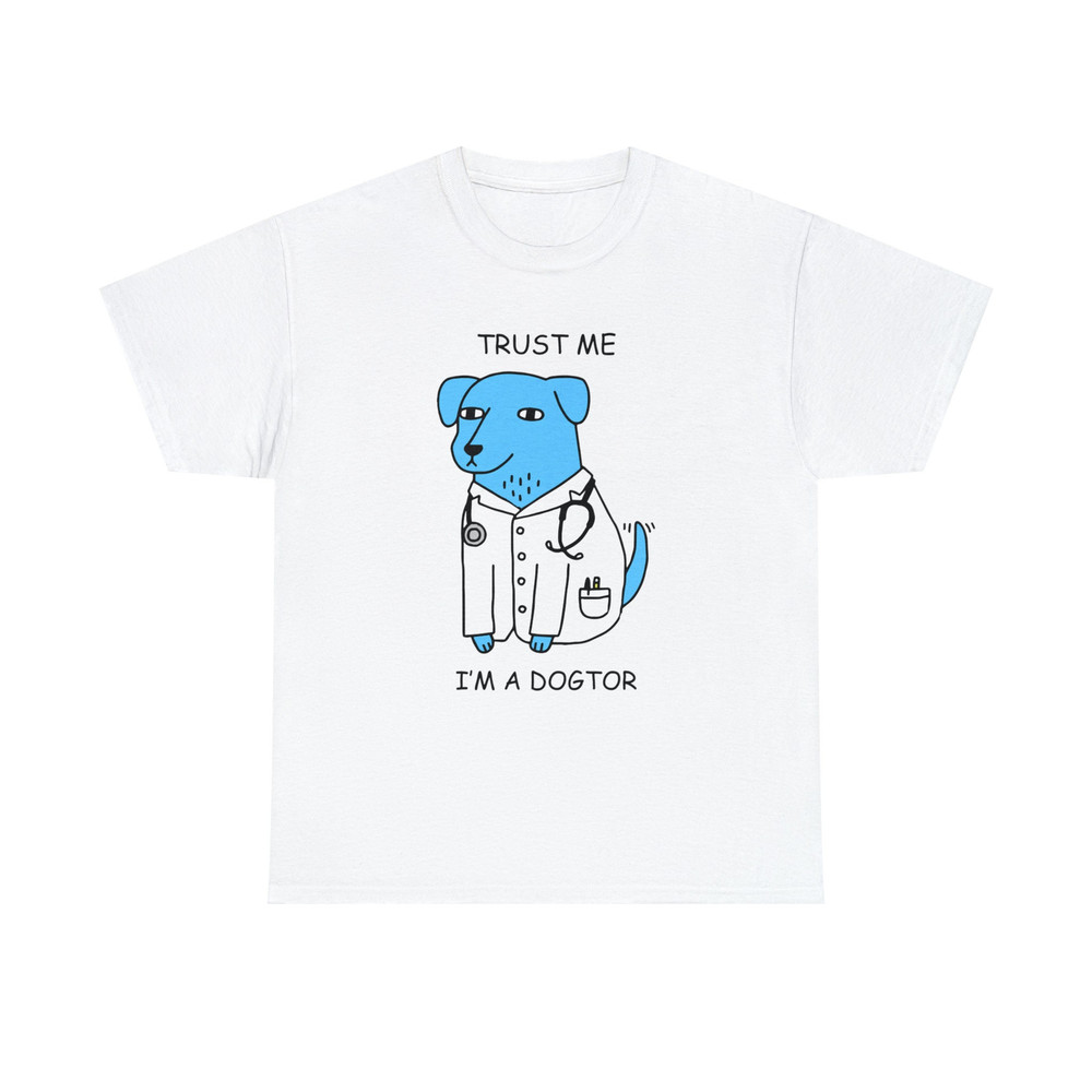 Trust Me I'm A Dogtor Shirt -funny shirt,funny tshirt,graphic sweatshirt,graphic tees,veterinarian gift,veterinarian sweatshirt,doctor shirt - 3.jpg