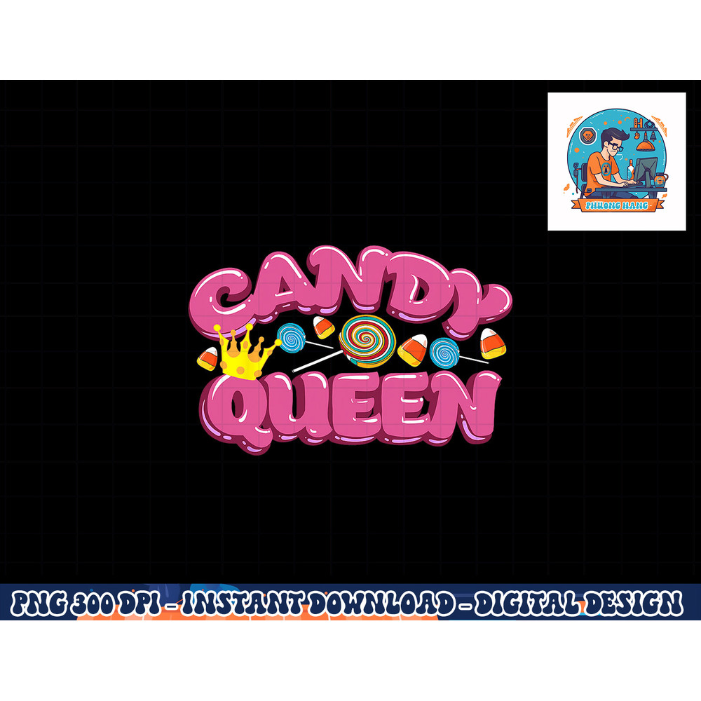Funny Candy Queen Gift For Lollipop Lover Sweet Tooth Women png, sublimation copy.jpg