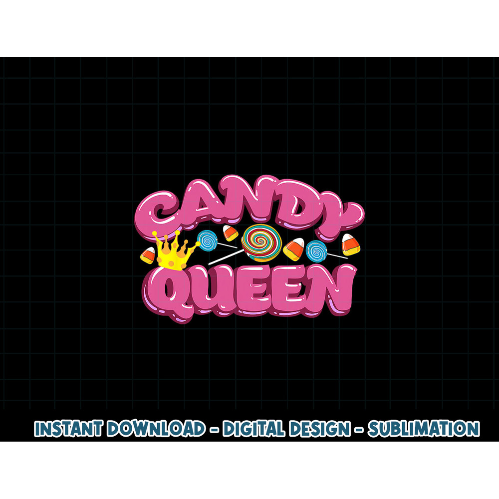 Funny Candy Queen Gift For Lollipop Lover Sweet Tooth Women png, sublimation copy.jpg
