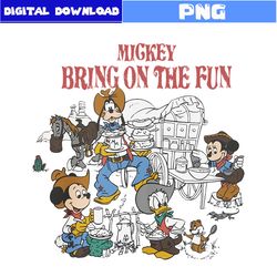mickey bring on the fun png, disney cowboys png, mickey and friends png, mickey png, disney png digital file