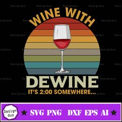 vintage wine with dewine its 2 oclock somewhere svg funny wine lover wine ohio quarantine tee gift for men women quara